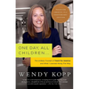 One Day, All Children...: The Unlikely Triumph of Teach for America and What I Learned Along the Way - Paperback