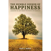 The Humble Seeker of Happiness: Lessons in Joy from the Book of Mormon - Paperback
