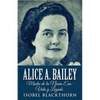 Alice A. Bailey - Madre de la Nueva Era: Vida y Legado - Paperback