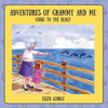 Adventures of Grammy and Me: Going to the Beach - Paperback
