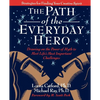 The Path of the Everyday Hero: Drawing on the Power of Myth to Meet Life's Most Important Challenges - Paperback