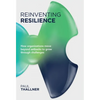 Reinventing Resilience: How organizations move beyond setbacks to grow through challenges - Hardcover
