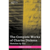 The Complete Works of Charles Dickens (in 30 Volumes, Illustrated): Sketches by Boz - Hardcover
