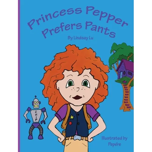 Princess Pepper Prefers Pants - Hardcover