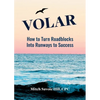 Volar: How to Turn Roadblocks Into Runways to Success - Paperback
