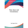 Time, Space and Circumstance - Paperback
