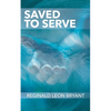 Saved to Serve - Paperback