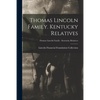 Thomas Lincoln Family. Kentucky Relatives; Thomas Lincoln Family - Kentucky Relatives - Paperback