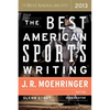 The Best American Sports Writing 2013 - Paperback