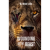 Wounding of the Beast - Paperback