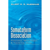 Somatoform Dissociation: Phenomena, Measurement, and Theoretical Issues - Paperback