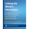 Linking the World's Information: Essays on Tim Berners-Lee's Invention of the World Wide Web - Paperback
