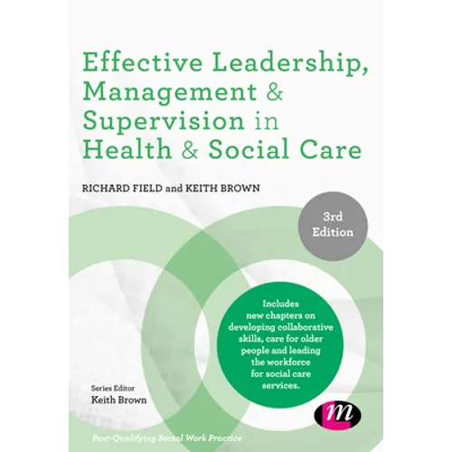 Effective Leadership, Management and Supervision in Health and Social Care - Paperback