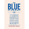 The Blue Economy 3.0: The marriage of science, innovation and entrepreneurship creates a new business model that transforms society - Hardcover