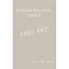 Humans Who Feel Things: Book One - Paperback