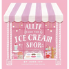 Allie and the Ice Cream Shop - Hardcover