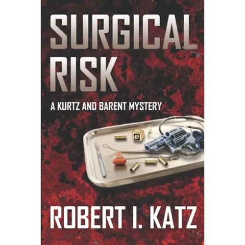 Surgical Risk: A Kurtz and Barent Mystery - Paperback