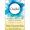 Guided: Reclaiming the Intuitive Voice of Your Soul - Paperback