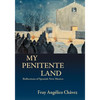 My Penitente Land: Reflections of Spanish New Mexico - Paperback