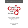 When Agile Gets Physical: How to Use Agile Principles to Accelerate Hardware Development - Paperback