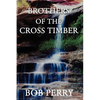 Brothers of the Cross Timber - Paperback
