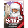 Always Be Santa: True Stories From The Guy In The Big Red Suit Vol.1 - Hardcover
