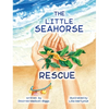 The Little Seahorse Rescue - Hardcover
