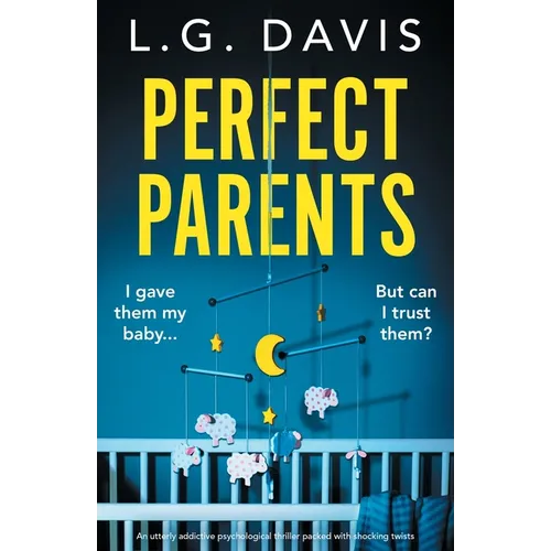Perfect Parents: An utterly addictive psychological thriller packed with shocking twists - Paperback