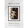 Hide & Seek: Shadow Poetry - Paperback