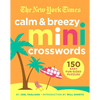 The New York Times Calm and Breezy Mini Crosswords: 150 Easy Fun-Sized Puzzles - Paperback