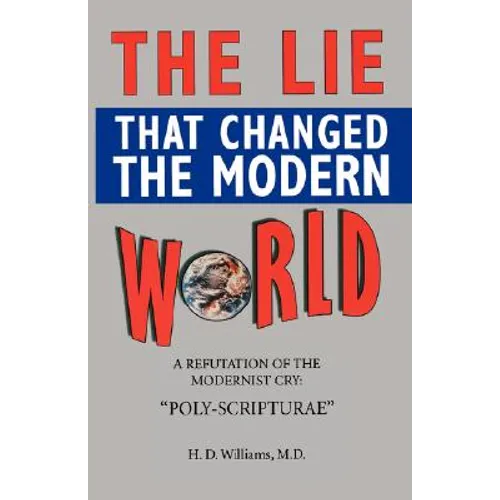 The LIe That Changed The Modern World - Paperback