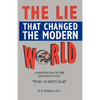 The LIe That Changed The Modern World - Paperback