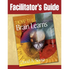 Facilitator's Guide to How the Brain Learns, 3rd Edition - Paperback