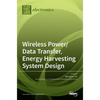 Wireless Power/Data Transfer, Energy Harvesting System Design - Hardcover