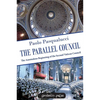 The Parallel Council: The Anomalous Beginning of the Second Vatican Council - Paperback