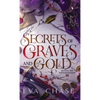 Secrets of Graves and Gold - Hardcover