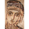 James Joyce's Silences - Paperback
