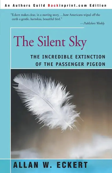 The Silent Sky: The Incredible Extinction of the Passenger Pigeon - Paperback