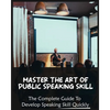 Master The Art of Public Speaking Skill: The Complete Guide To Develop Speaking Skill Quickly - Paperback