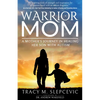 Warrior Mom: A Mother's Journey in Healing Her Son with Autism - Paperback
