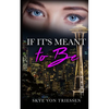 If It's Meant to Be - Paperback