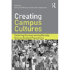 Creating Campus Cultures: Fostering Success among Racially Diverse Student Populations - Paperback