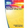 Better Policing With Microsoft Office 2007 - Paperback