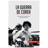 La guerra de Corea: El símbolo del enfrentamiento entre dos mundos - Paperback