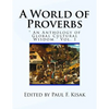 A World of Proverbs: " An Anthology of Global Cultural Wisdom " Vol. 1 of 2 - Paperback
