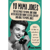 Yo Mama Jokes: The Ultimate Yo Mama Joke Book with Over 200 Funny, Clever, Cheeky and Adult Yo Mama Jokes - Paperback