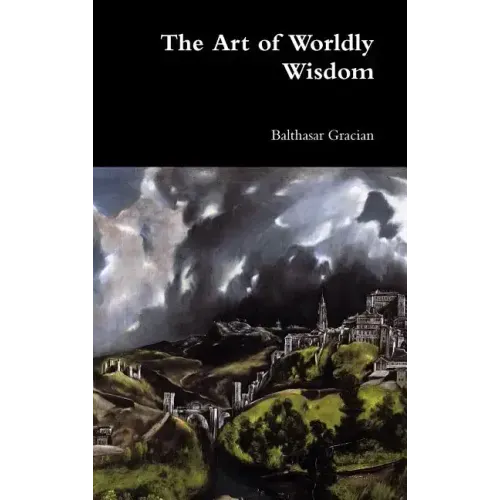 The Art of Worldly Wisdom - Hardcover