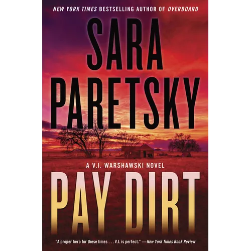 Pay Dirt: A V.I. Warshawski Novel - Hardcover