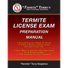 "Termite" Terry's Termite License Exam Preparation Manual: Everything You Need To Know To Pass A Termite License Exam On Your First Try! - Paperback