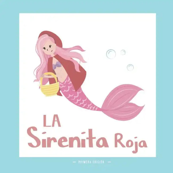La Sirenita Roja: Una Versión Diferente del Clásico El Cuento de la Caperucita Roja - Paperback